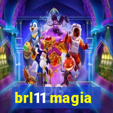 brl11 magia